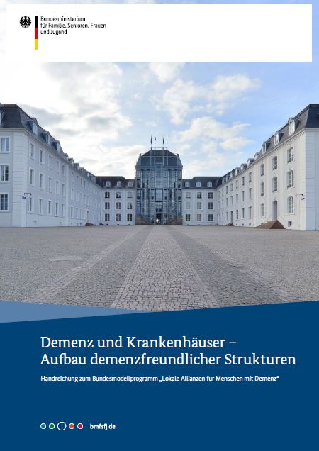 BMFSFJ - Demenz Und Krankenhäuser- Aufbau Demenzfreundlicher Strukturen