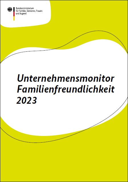 BMFSFJ - Unternehmensmonitor Familienfreundlichkeit 2023