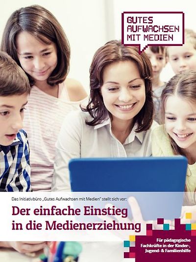 Titelseite der Broschüre "Der einfache Einstieg in die Medienerziehung"