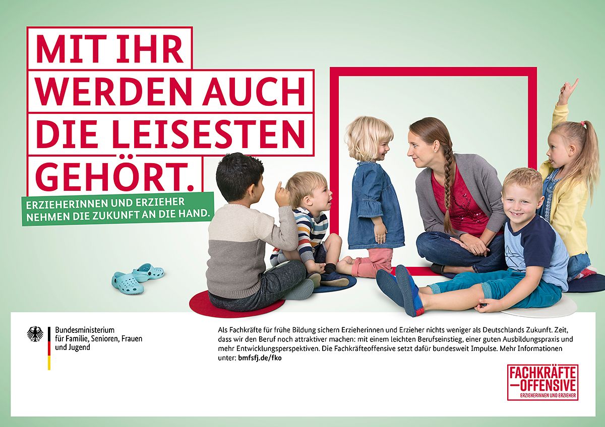 Bild zur "Fachkräfteoffensive für Erzieherinnen und Erzieher" mit der Überschrift "Mit ihr werden auch die Leisesten gehört"