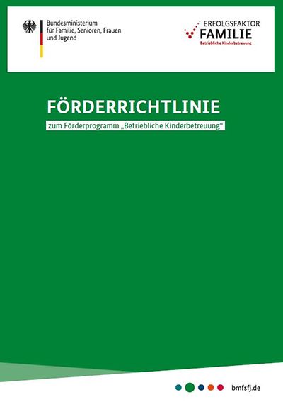 Titelseite der Förderrichtlinie zum Förderprogramm Betriebliche Kinderbetreuung