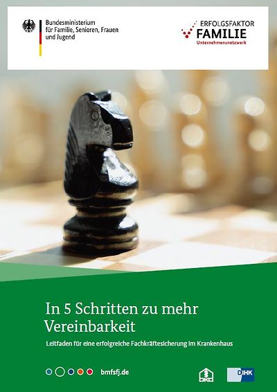 Titelseite: In 5 Schritten zu mehr Vereinbarkeit - Leitfaden für eine erfolgreiche Fachkräftesicherung im Krankenhaus