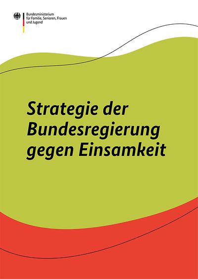 Cover der Publikation Strategie der Bundesregierung gegen Einsamkeit