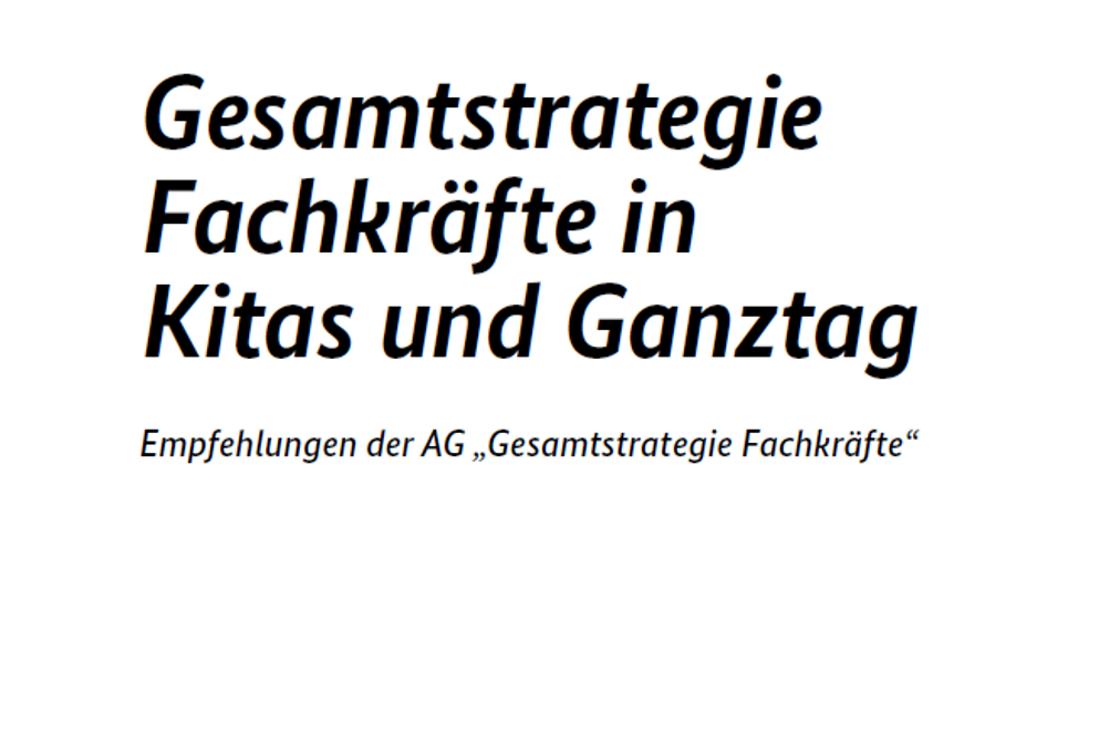 Titelseite der Broschüre "Gesamtstrategie Fachkräfte in Kitas und Ganztag"