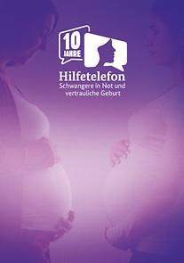 Titelseite der Broschüre "10 Jahre Hilfetelefon Schwangere in Not und vertrauliche Geburt"