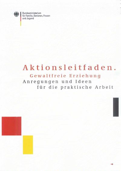 Deckblatt der Publikation "Aktionsleitfaden. Gewaltfreie Erziehung"